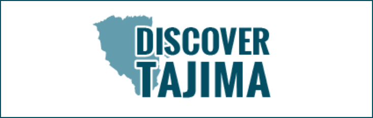 DISCOVER TAJIMA